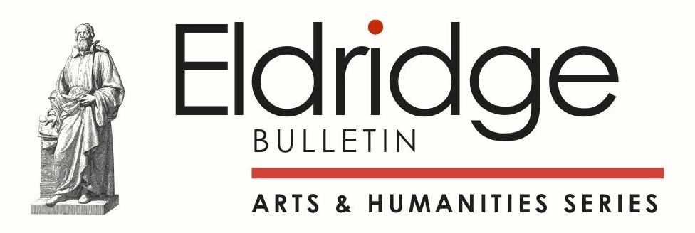 Eldridge Bulletin — Arts & Humanities Series